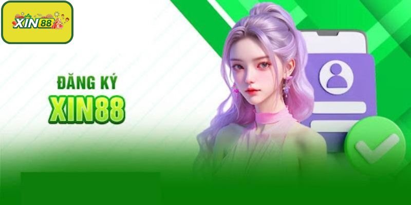 Điều chú khi thực hiện đăng ký XIN88