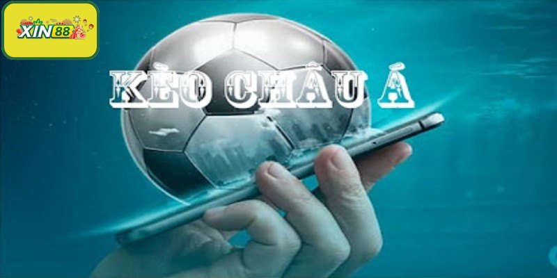 Kèo châu Á Xin88