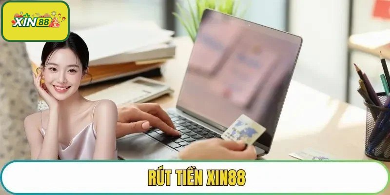 Rút tiền Xin88